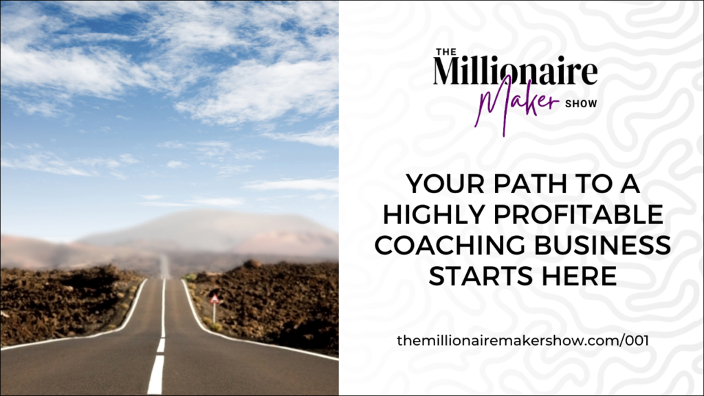 1 b Your Path to a Highly Profitable Coaching Business Starts Here