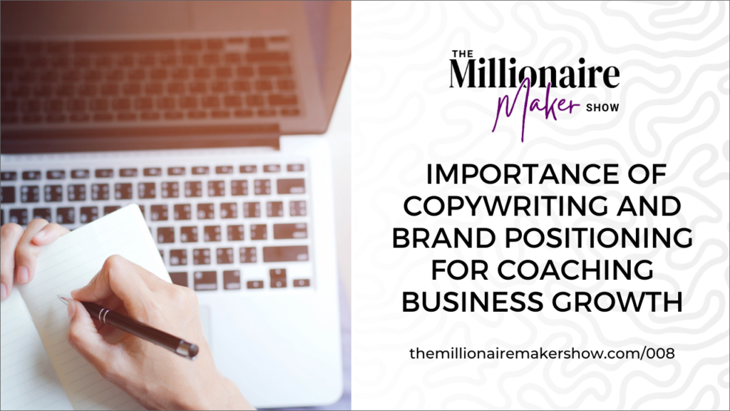 Website Thumbnail The Millionaire Maker Podcast Importance of Copywriting And Brand Positioning for Coaching Business Growth